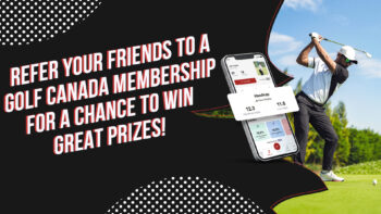 Golf Canada Membership Referral Campaign / Golf Canada