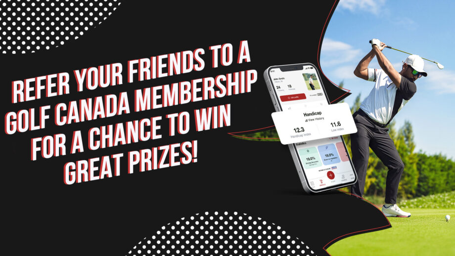 Golf Canada Membership Referral Campaign / Golf Canada