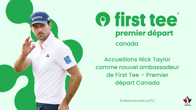 Nick Taylor nommé ambassadeur de First Tee – Premier départ Canada Nick Taylor, nouvel ambassadeur First Tee - Premier départ Canada