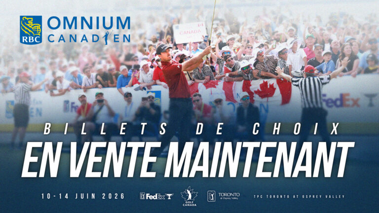 Billets de choix pour l’Omnium canadien RBC 2026 en vente à prix préférentiel 2026 RBCCO