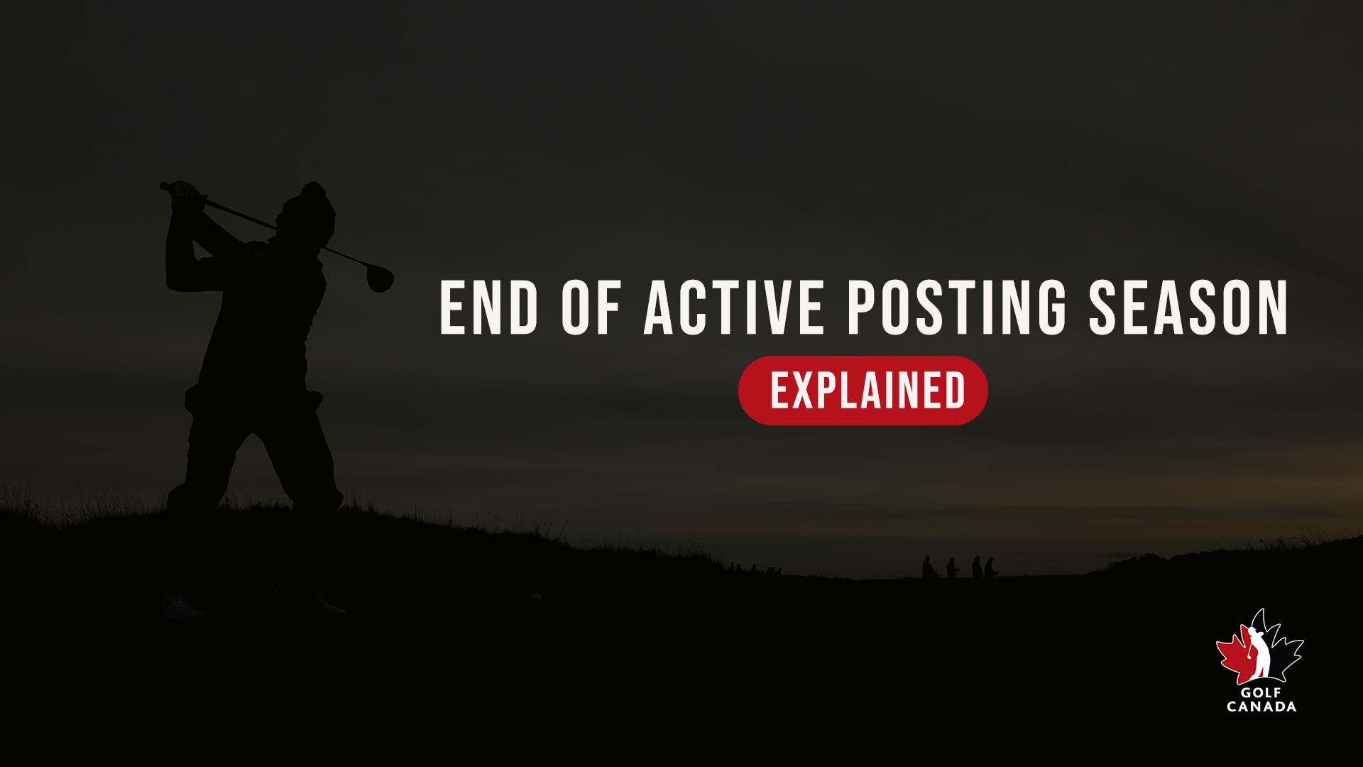 End of active posting season: explained - Golf Canada
