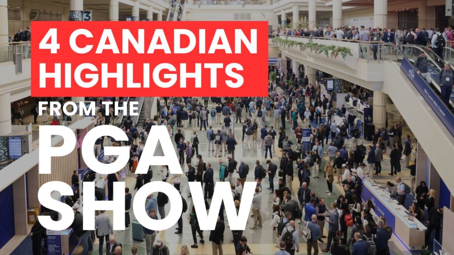 4 Canadian Highlights from the PGA Show