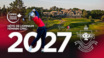 L'Omnium féminin CPKC 2027 sera tenu au Club de golf Royal Ottawa
