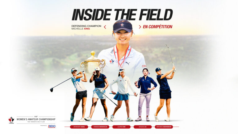 Inside The Field – 112th Canadian Women’s Amateur Championship Inside The Field - CDN Women's Am
